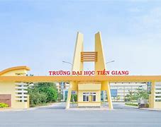 Điểm Chuẩn Trường Đại Học Tiền Giang Năm 2024