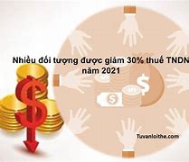 Năm 2021 Có Được Giảm Thuế Tndn Không